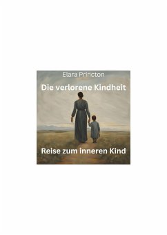 Die verlorene Kindheit (eBook, ePUB) - Princton, Elara