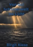 Von der Schattenwelt ins Licht