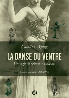 La danse du ventre (eBook, ePUB) - Ayling, Catalina