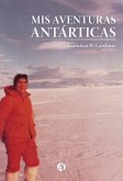 Mis aventuras antárticas (eBook, ePUB)