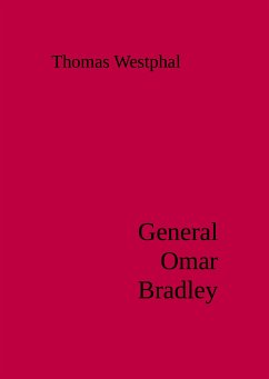 General Omar Bradley (eBook, ePUB) - Westphal, Thomas