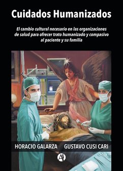 Cuidados humanizados en los sistemas de salud (eBook, ePUB) - Galarza, Ramón Horacio; Cusi Cari, Gustavo