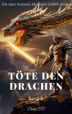 Töte den Drachen:Ein Epos Fantasie Abenteuer LitRPG Roman(Band 3) (eBook, ePUB)