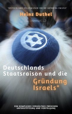 Deutschlands Staatsraison und die Gründung Israels (eBook, ePUB) - Duthel, Heinz