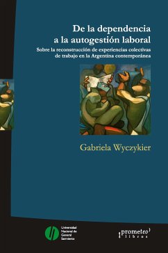 De la dependencia a la autogestión laboral (eBook, PDF) - Wyczykier, Gabriela