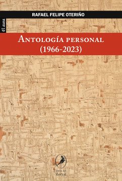 Antología personal (1966-2023) (eBook, ePUB) - Oteriño, Rafael Felipe