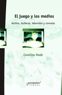 El juego y los medios (eBook, PDF) - Duek, Carolina