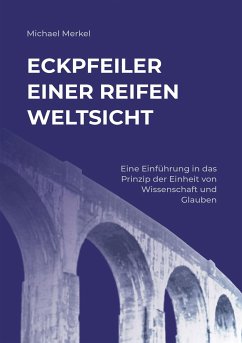 Eckpfeiler einer reifen Weltsicht (eBook, ePUB) - Merkel, Michael