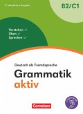 Grammatik aktiv - Deutsch als Fremdsprache - 2. aktualisierte Ausgabe - B2/C1 (eBook, ePUB)