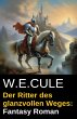 Der Ritter des glanzvollen Weges:... - Bild 1