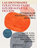 Las identidades colectivas entre los ideales y la ficción (eBook, PDF)