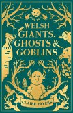 Welsh Giants, Ghosts and Goblins (eBook, ePUB)