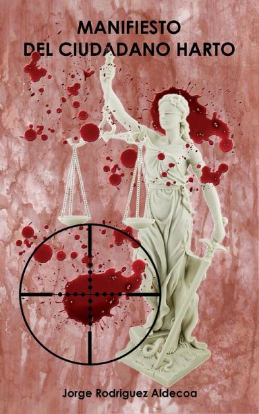 Manifiesto del ciudadano harto (eBook, ePUB) Manifiesto del ciudadano harto (eBook, ePUB)