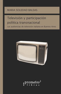 Televisión y participación política transnacional (eBook, PDF) - Balsas, Maria Soledad