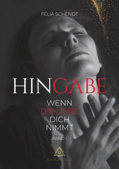 Hingabe (eBook, ePUB) - Schendt, Felia