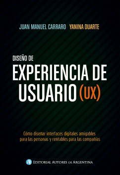 Diseño de experiencia de usuario (UX) (eBook, ePUB) - Carraro, Juan Manuel; Duarte, Yanina