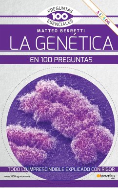 La Genética en 100 preguntas NUEVA EDICIÓN (eBook, ePUB) - Berretti, Matteo