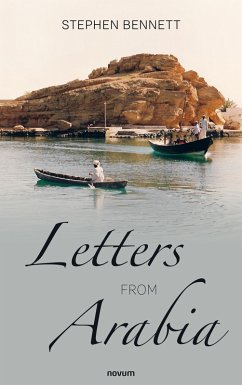 Letters from Arabia (eBook, ePUB) - Bennett, Stephen