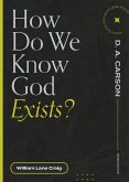 How Do We Know God Exists? (eBook, ePUB)