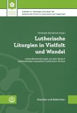 Lutherische Liturgien in Vielfalt und Wandel (eBook, PDF)