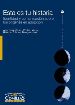 Esta es tu historia (eBook, ePUB) - Berástegui Pedro-Viejo, Ana; Gómez Bengoechea, Blanca