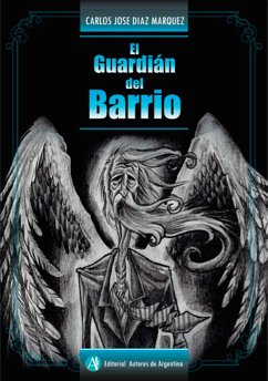 El guardián del barrio (eBook, ePUB) - Diaz Marquez, Carlos