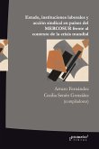 Estado, instituciones laborales y acción sindical en países del MERCOSUR frente al contexto de la crisis mundial (eBook, PDF)