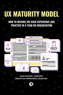 UX Maturity Model (eBook, ePUB) - Carraro, Juan Manuel; Valía, Sebastián María Fernández Quezada