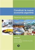 Construir la nueva economía Argentina (eBook, ePUB)