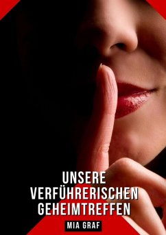 Cover Unsere verführerischen Geheimtreffen (eBook, ePUB)