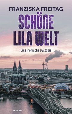 Schöne lila Welt (eBook, ePUB) - Freitag, Franziska