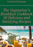 Vegetarian breakfast cookbook 50 delicious and satisfying recipes (eBook, ePUB)