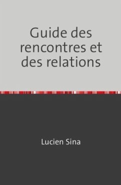 Guide des rencontres et des relations - Sina, Lucien