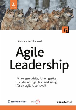 Agile Leadership - Sieroux, Sandra;Roock, Stefan;Wolf, Henning