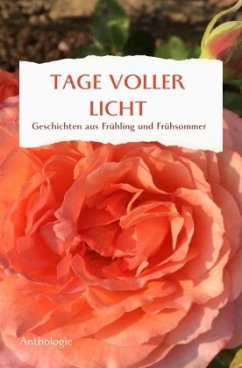 TAGE VOLLER LICHT - Thürauf, Margit;Hagelkrüys, Christine;Michaelis, Leonore