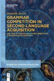 Grammar Competition in Second Language Acquisition Grammar Competition in Second Language Acquisition