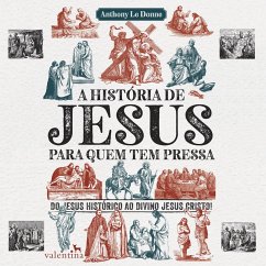 A história de Jesus para quem tem pressa (MP3-Download) - Donne, Anthony Le