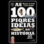 As 100 piores ideias da História (MP3-Download)