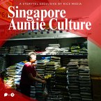 Auntie Culture is Singapore's Real Intangible Cultural Heritage (MP3-Download)