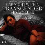 One Night With A Transgender Sex Worker (MP3-Download)