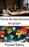 Toma de decisiones en grupo (eBook, ePUB)