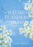 The Wizard of Flanders Moss (eBook, ePUB)