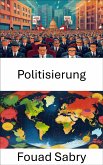 Politisierung (eBook, ePUB)