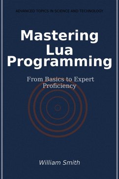 Mastering Lua Programming (eBook, ePUB) - Smith, William
