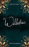 Die Waldesfrau (eBook, ePUB)