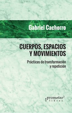 Cuerpos, espacios y movimientos (eBook, PDF) - Cachorro, Gabriel