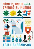 Cómo Islandia cambió el mundo (eBook, ePUB)