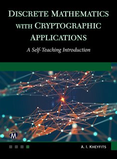 Discrete Mathematics With Cryptographic Applications (eBook, ePUB) - Information, Mercury Learning and; Kheyfits, Alexander I.