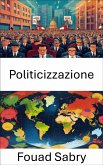 Politicizzazione (eBook, ePUB)