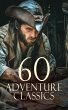 60 Adventure Classics (eBook, ePUB) - Bild 1